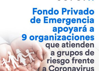 homeFondo Privado de Emergencia apoyará a 9 organizaciones que atienden a grupos de riesgo frente a Coronavirus